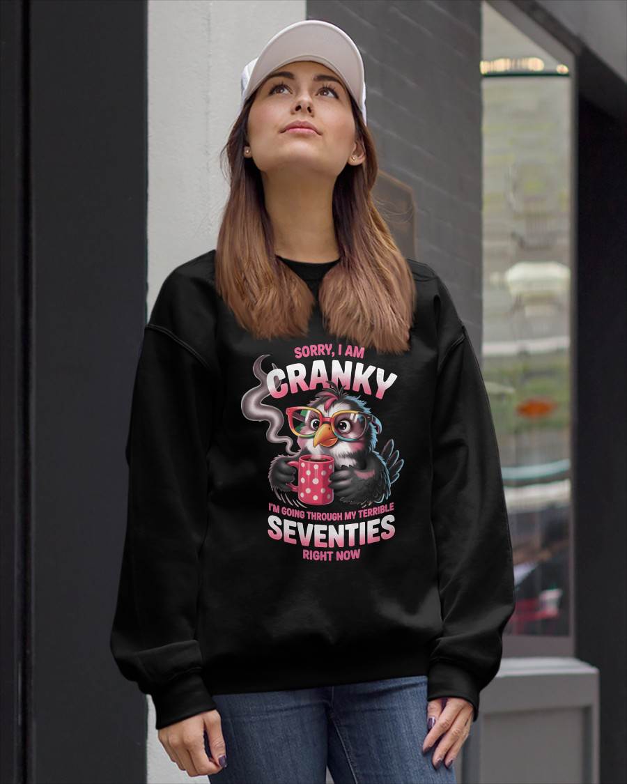 SORRY I AM CRANKY - BIRTHDAY SHIRT FOR WOMEN - KATE00 (SKU12-227)