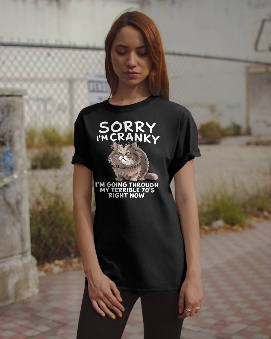 SORRY I AM CRANKY - BIRTHDAY SHIRT FOR WOMEN - KATE00 (SKU12-248)