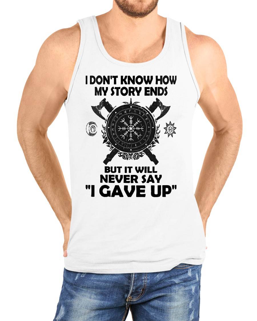 I NEVER SAY "I GAVE UP" - UNISEX T-SHIRT - KATE00 (SKU12-144)