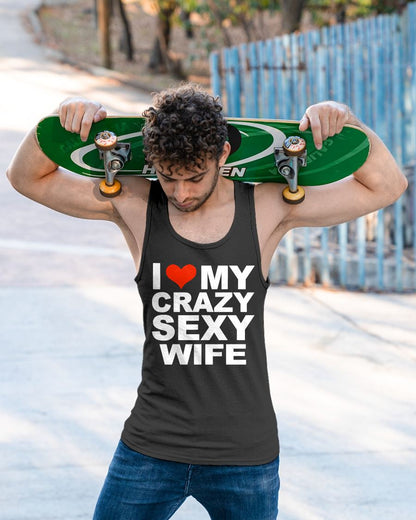 I LOVE MY CRAZY SEXY WIFE - PERFECT GIFT FOR YOUR HUSBAND - KATE00 (SKU12-296)