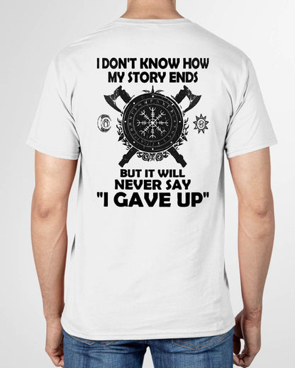 I NEVER SAY "I GAVE UP" - UNISEX T-SHIRT - KATE00