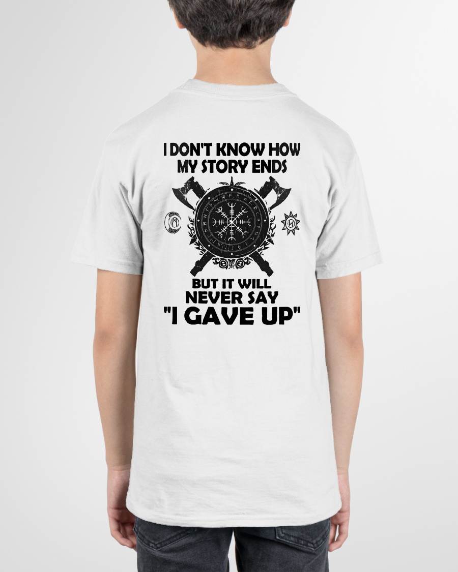 I NEVER SAY "I GAVE UP" - UNISEX T-SHIRT - KATE00