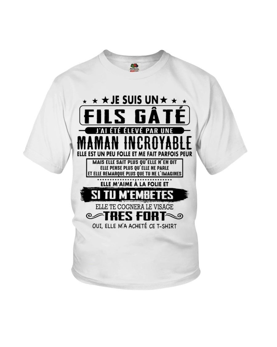 JE SUIS UN FILS GÂTÉ – CADEAU DE MAMAN INCROYABLE - frKATE00