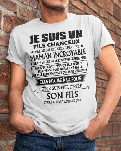T-SHIRT JE SUIS UN FILS CHANCEUX – CADEAU TOUCHANT DE MAMAN INCROYABLE - frKATE00