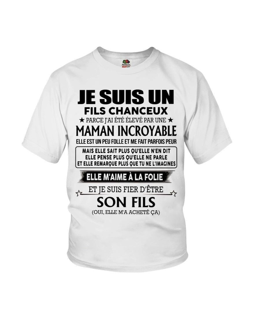 T-SHIRT JE SUIS UN FILS CHANCEUX – CADEAU TOUCHANT DE MAMAN INCROYABLE - frKATE00