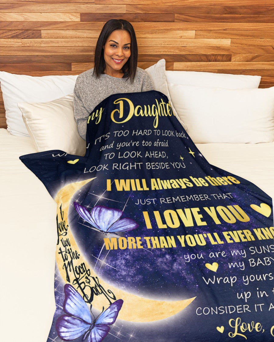 TO MY DAUGHTER BLANKET – I Love You More Than You'll Ever Know – Moon Hug Gift From Mom To Daughter (SKU2605-448)
