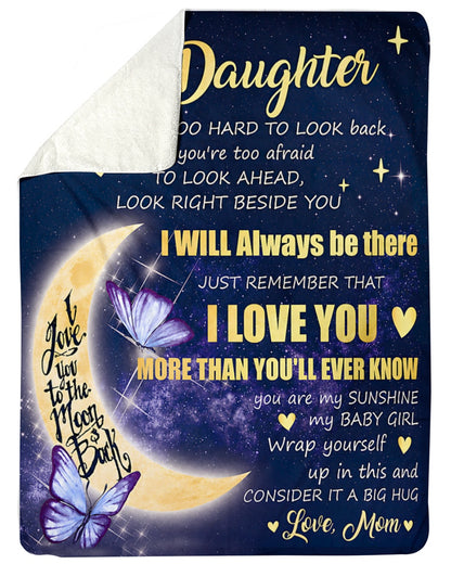 TO MY DAUGHTER BLANKET – I Love You More Than You'll Ever Know – Moon Hug Gift From Mom To Daughter (SKU2605-448)