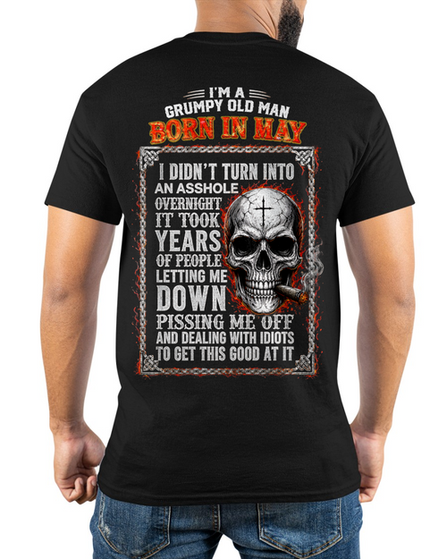 MAY MAN SHIRT - Grumpy Old Man Born In May - Funny Gift For Yourself - KATE05 (SKU2608-437-05)