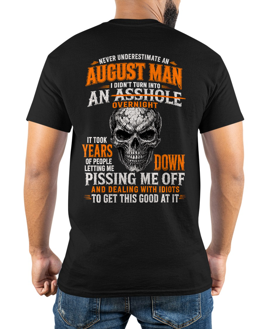 AUGUST SHIRT - Never Underestimate An August Man - Funny Gift For Yourself - KATE08 (SKU2608-509-08)