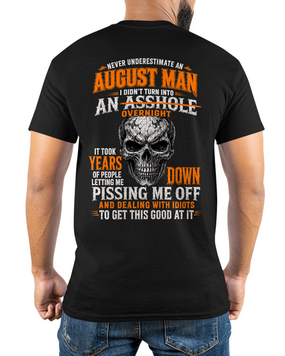 AUGUST SHIRT - Never Underestimate An August Man - Funny Gift For Yourself - KATE08 (SKU2608-509-08)