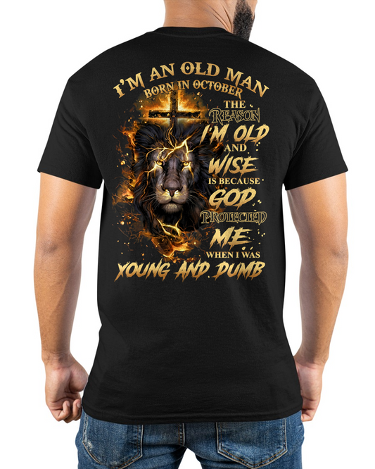 OCTOBER OLD MAN LION SHIRT – God Protected Me When I Was Young And Dumb – Christian Gift For Men (SKU2605-411-10)