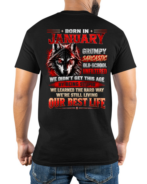 JANUARY - Born In January, Grumpy Sarcastic & Living My Best Life - Gift For Men - KATE01 (SKU2609-378-01)