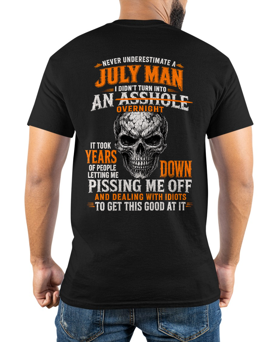 JULY SHIRT - Never Underestimate A July Man - Funny Gift For Yourself - KATE07 (SKU2608-509-07)