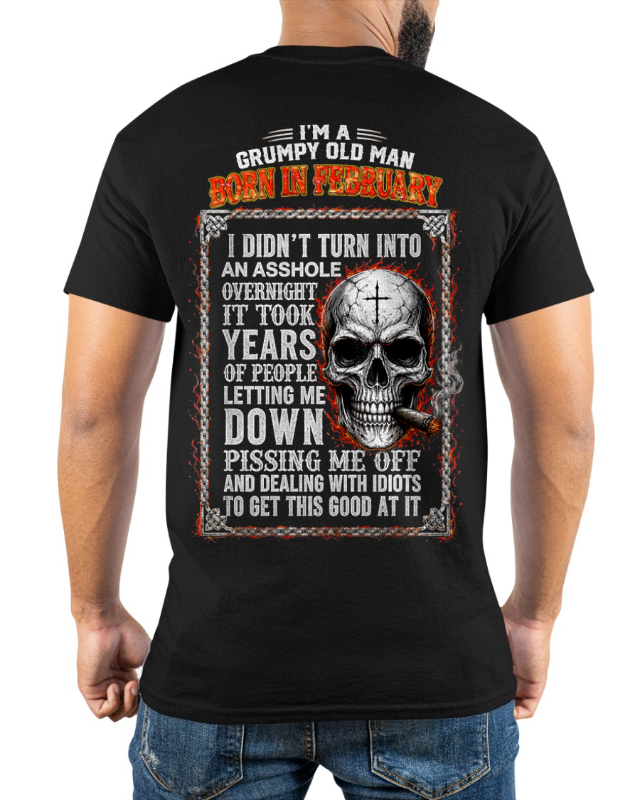 FEBRUARY MAN SHIRT - Grumpy Old Man Born In February - Funny Gift For Yourself - KATE02 (SKU2608-437-02)