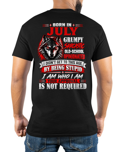 JULY - Born In July, Grumpy Sarcastic & Your Approval Is Not Required - Gift For Men - KATE07 (SKU2610-32-07)