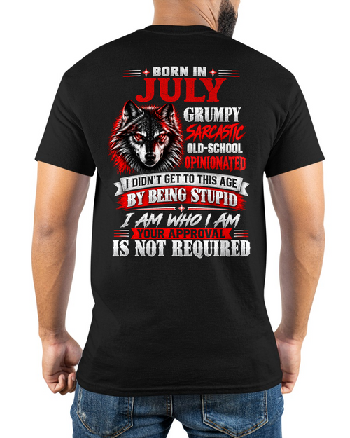 JULY - Born In July, Grumpy Sarcastic & Your Approval Is Not Required - Gift For Men - KATE07 (SKU2610-32-07)