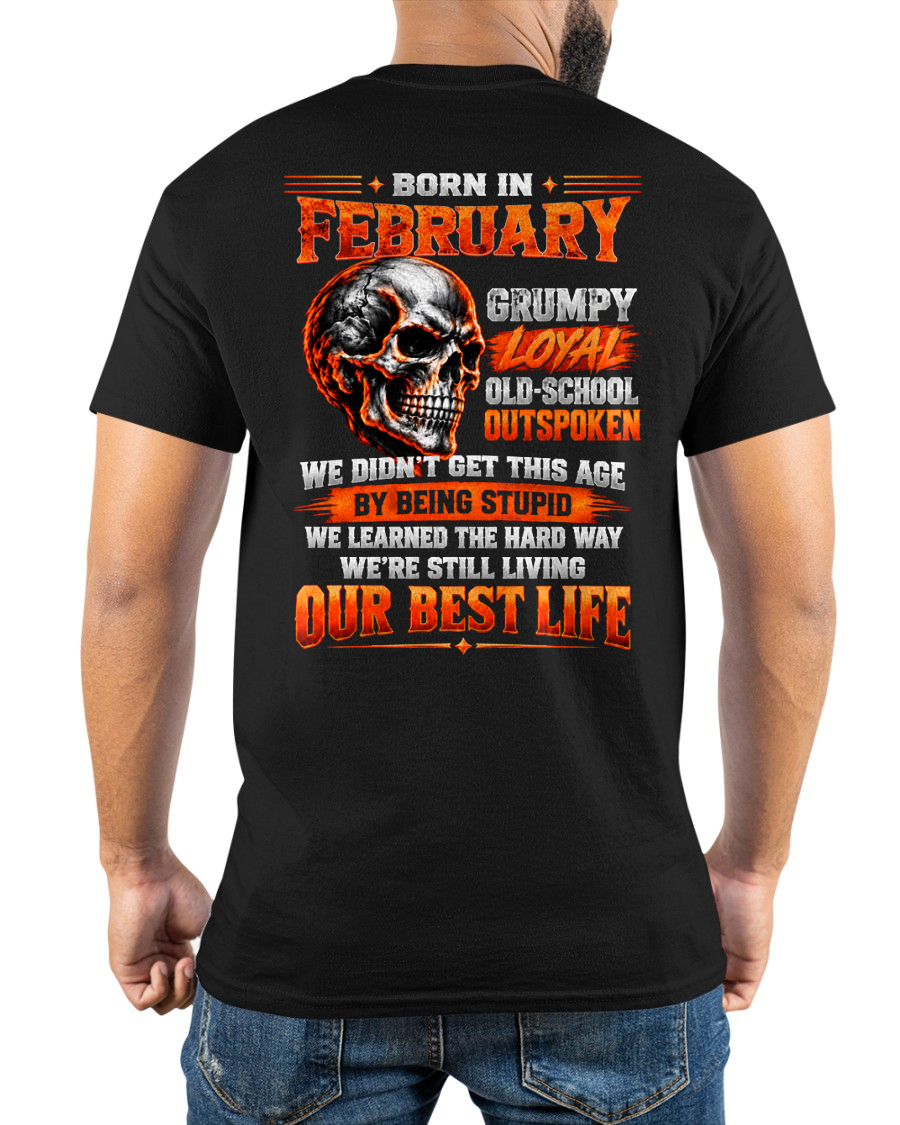 FEBRUARY - Born In February, Grumpy Loyal & Old-School - Gift For Men - KATE02 (SKU2610-76-02)