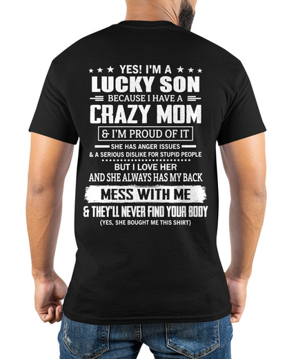 Yes! I'm A Lucky Son Because I Have A Crazy Mom - Perfect Gift For Son - FROM MOM TO SON - KATE00 (SKU2609-161-00)