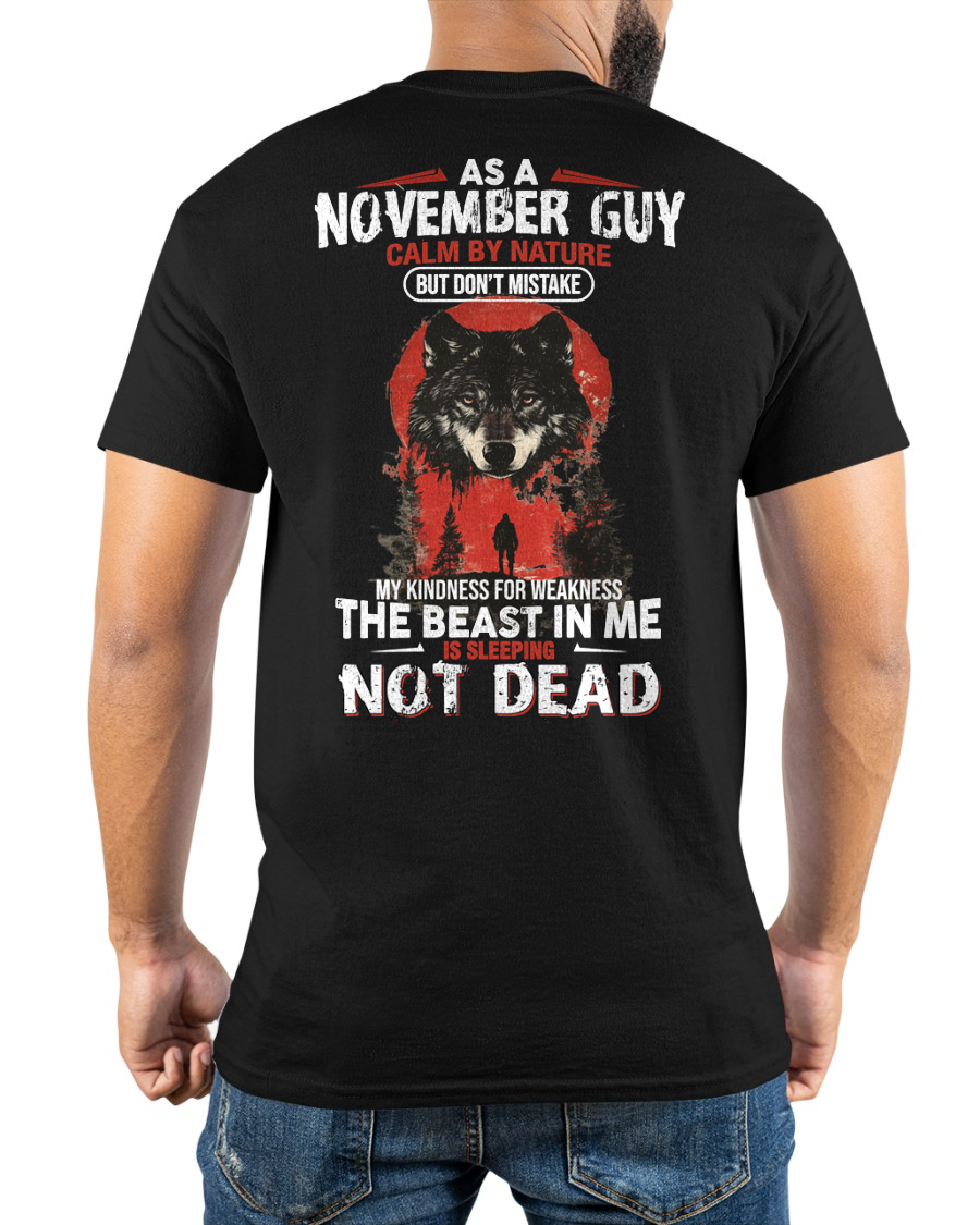 NOVEMBER GUY SHIRT – Calm By Nature But Don’t Mistake My Kindness For Weakness – Wolf Shirt Gift For Men (SKU2605-154-11)