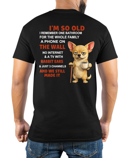 MAN SHIRT – I’m So Old We Still Made It – Vintage Humor Birthday Gift (SKU2604-299-00)