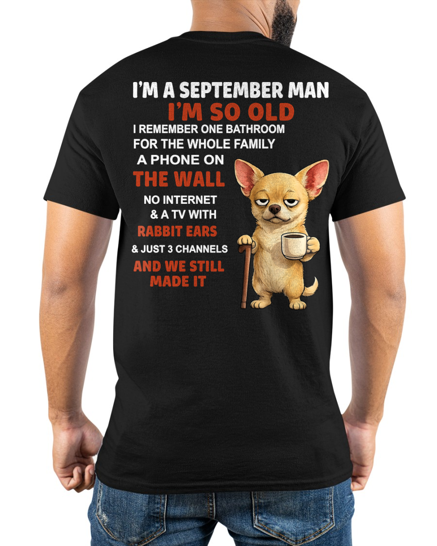 SEPTEMBER MAN SHIRT – I’m So Old We Still Made It – Vintage Humor Birthday Gift (SKU2604-299-09)
