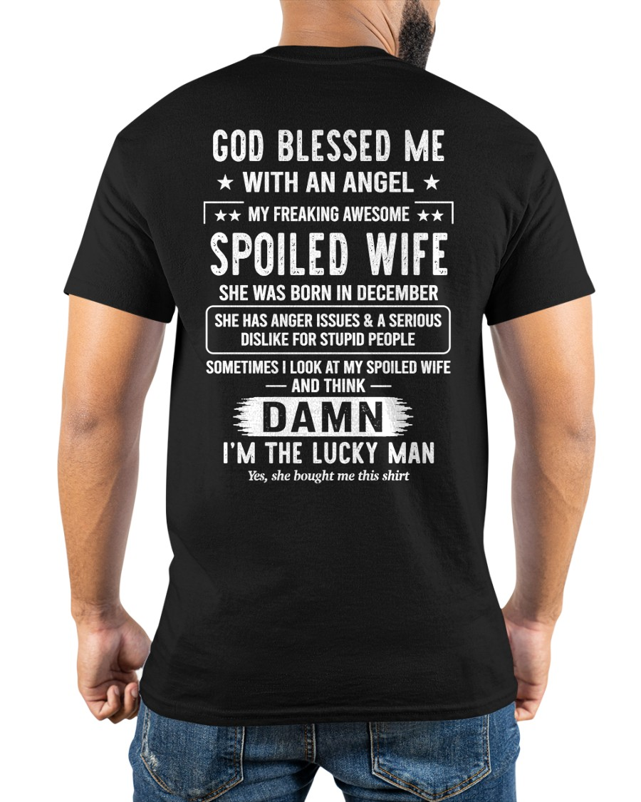 DECEMBER WIFE SHIRT – God Blessed Me With An Angel My Freaking Awesome Spoiled Wife – FROM WIFE TO HUSBAND Gift (SKU2605-158-12)