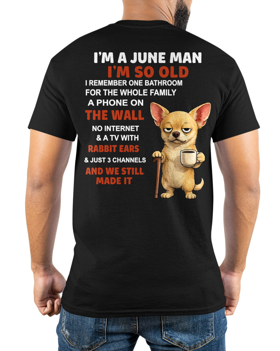 JUNE MAN SHIRT – I’m So Old We Still Made It – Vintage Humor Birthday Gift (SKU2604-299-06)