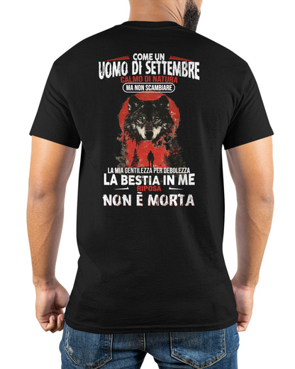 SETTEMBRE UOMO MAGLIETTA – Calmo Di Natura Ma Non Scambiare La Mia Gentilezza Per Debolezza – Idea Regalo Compleanno (SKU2605-276-09)