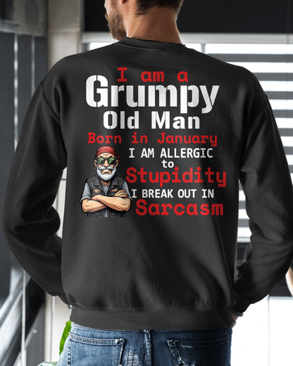 JANUARY – I Am A Grumpy Old Man Born In January I Am Allergic To Stupidity I Break Out In Sarcasm – Funny Birthday Gift – Men Shirt (SKU2603-131-01)