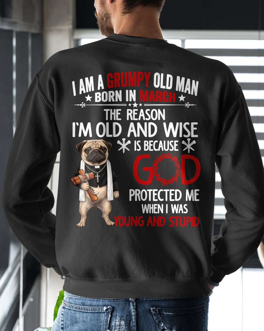 MARCH – Grumpy Old Man Born In March Shirt – Funny Dad Grandpa Husband Birthday Idea (SKU2604-209-03)