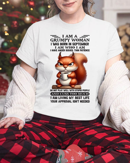 I AM A GRUMPY WOMAN, I WAS BORN IN SEPTEMBER - KATE09 - FMA (SKU09-07-09)