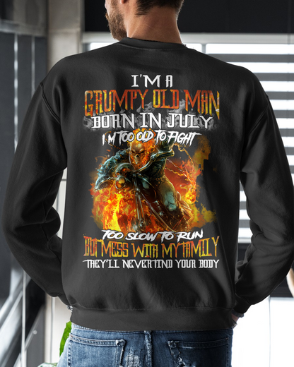 JULY MEN SHIRT – I’m A Grumpy Old Man Born In July, I’m Too Old To Fight Too Slow To Run But Mess With My Family They’ll Never Find Your Body (SKU2602-140-07)