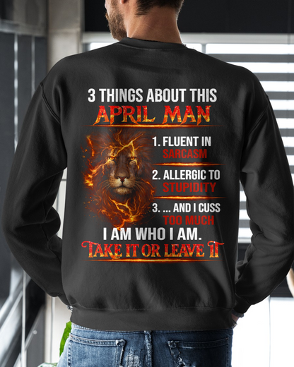 APRIL SHIRT – 3 Things About This April Man – Fluent In Sarcasm, Allergic To Stupidity, Cuss Too Much – Lion Shirt – KATE04 (SKU2602-90-04)