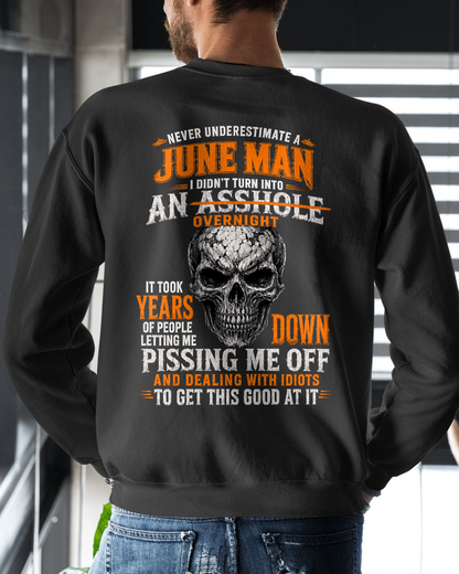 JUNE SHIRT - Never Underestimate A June Man - Funny Gift For Yourself - KATE06 (SKU2608-509-06)