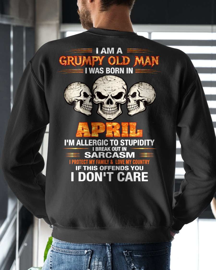 APRIL – I Am A Grumpy Old Man Born In April Skull Sarcasm Shirt, Funny Gift For Men, Birthday Gift Idea (SKU2603-242-04)