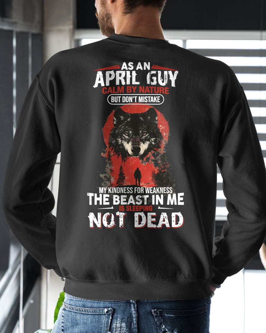 APRIL GUY SHIRT – Calm By Nature But Don’t Mistake My Kindness For Weakness – Wolf Shirt Gift For Men (SKU2605-154-04)