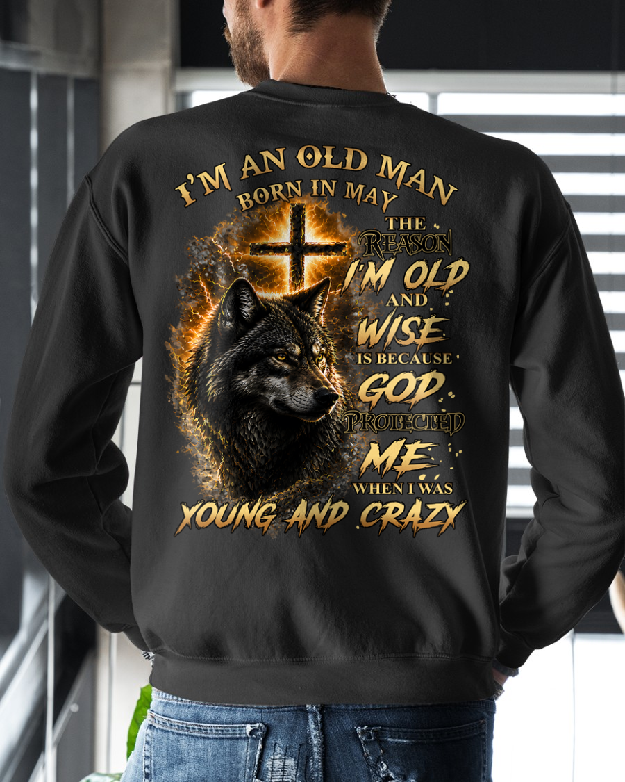 MAY OLD MAN WOLF SHIRT – God Protected Me When I Was Young And Crazy – Christian Birthday Gift For Men (SKU2605-37-05)