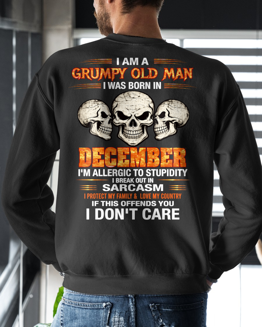 DECEMBER – I Am A Grumpy Old Man Born In December Skull Sarcasm Shirt, Funny Gift For Men, Birthday Gift Idea (SKU2603-242-12)