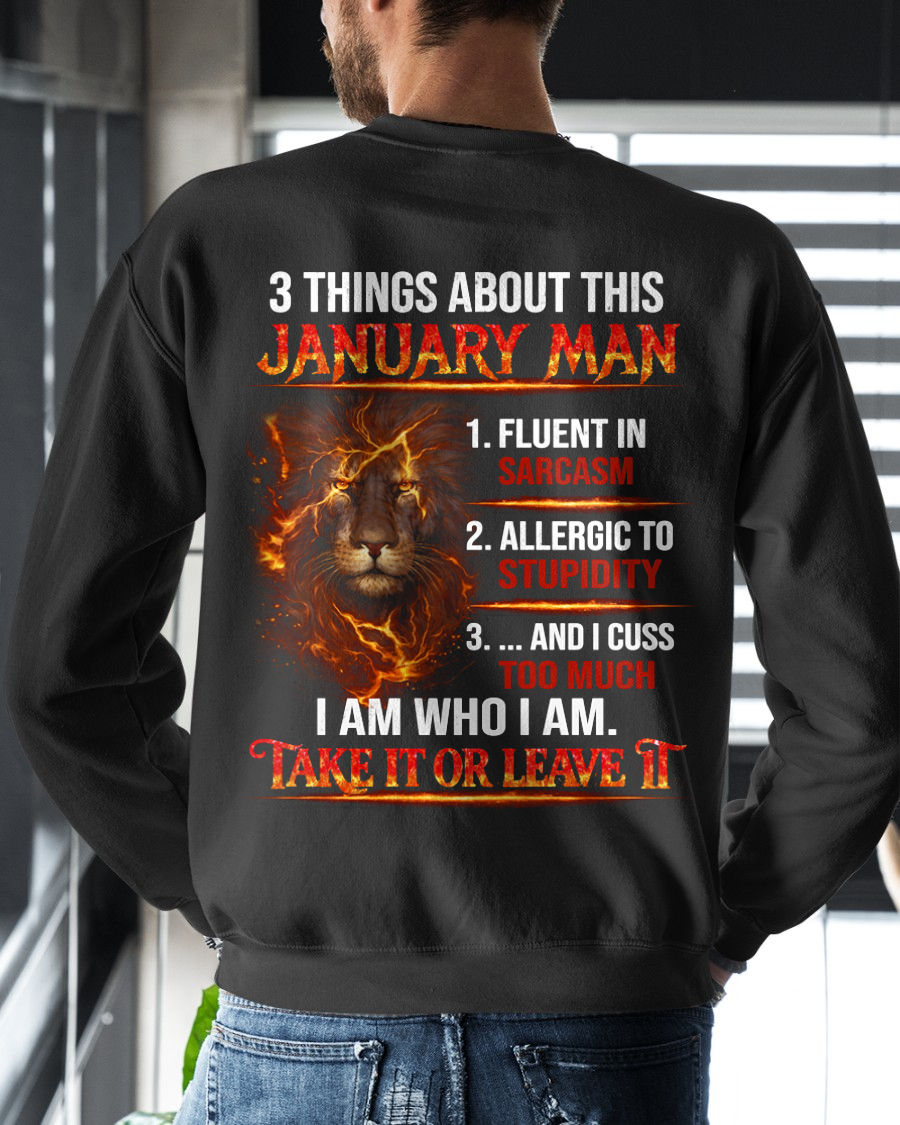 JANUARY SHIRT – 3 Things About This January Man – Fluent In Sarcasm, Allergic To Stupidity, Cuss Too Much – Lion Shirt – KATE01 (SKU2602-90-01)