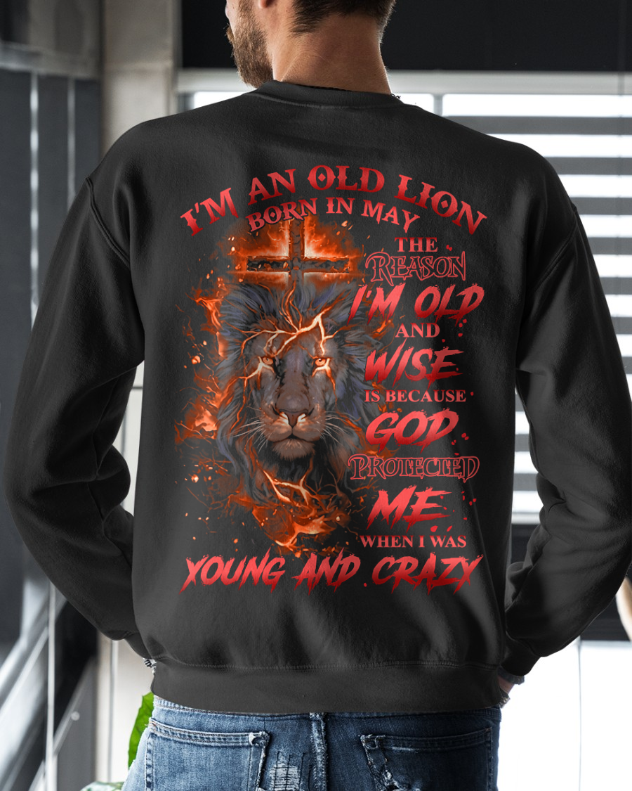 MAY SHIRT – I'm An Old Lion Born In May – The Reason I'm Old And Wise Is Because God Protected Me When I Was Young And Crazy – Men Shirt – KATE05 (SKU2602-144-05)