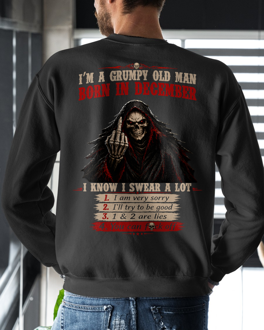 DECEMBER GRUMPY OLD MAN SHIRT – I Know I Swear A Lot – Skull Funny Birthday Gift For Men (SKU2605-102-12)