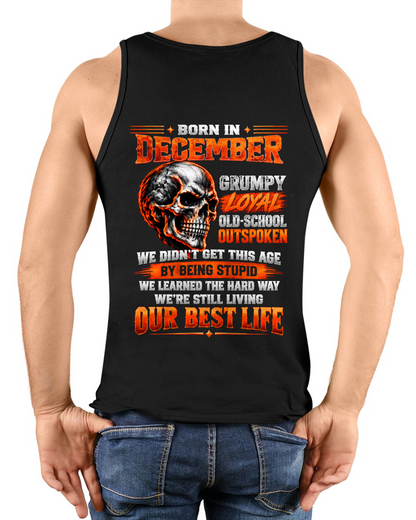 DECEMBER - Born In December, Grumpy Loyal & Old-School - Gift For Men - KATE12 (SKU2610-76-12)