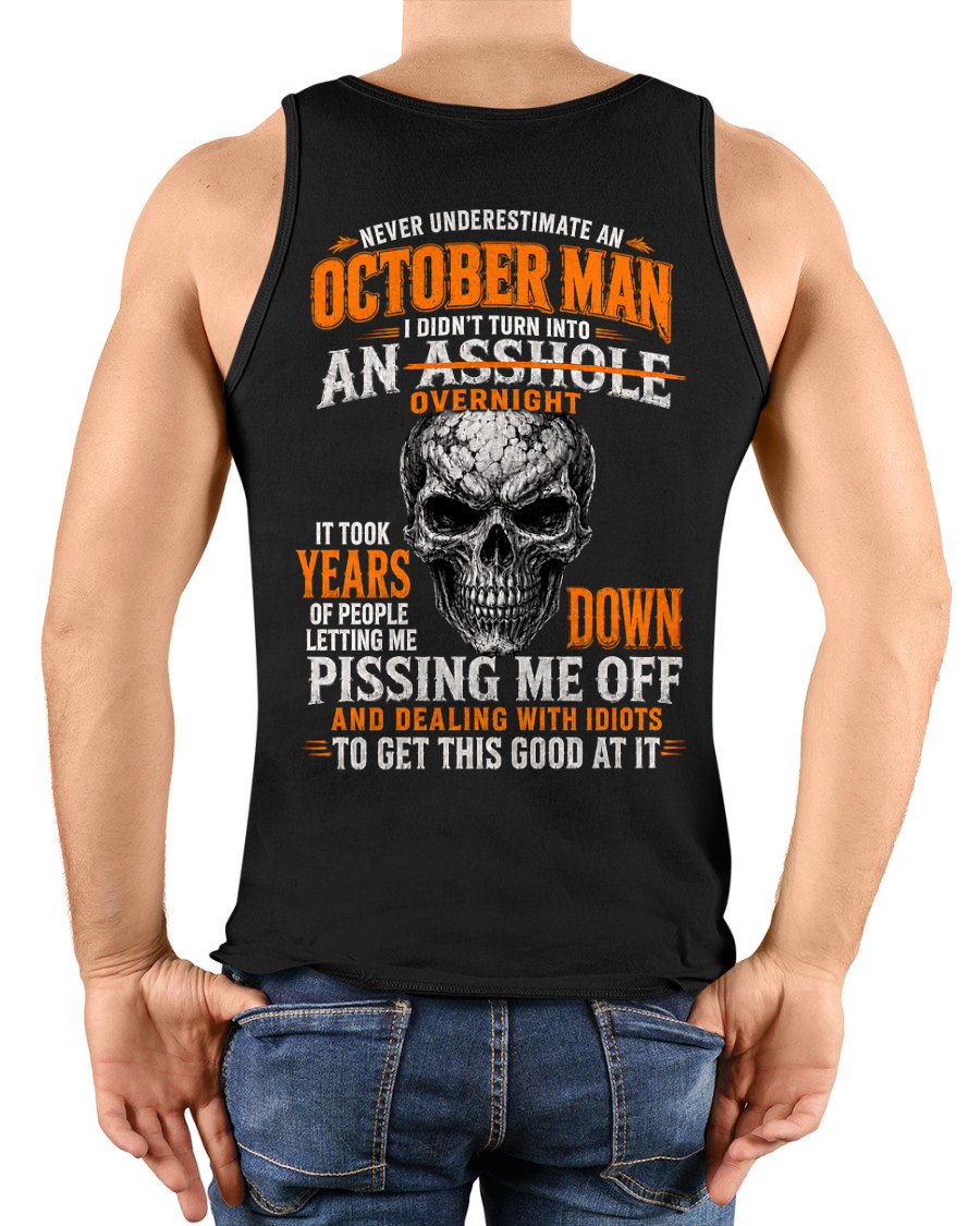 OCTOBER SHIRT - Never Underestimate An October Man - Funny Gift For Yourself - KATE10 (SKU2608-509-10)