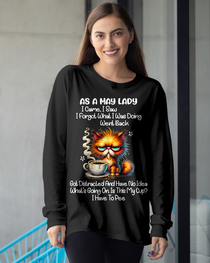 MAY – As A May Lady I Came I Saw I Forgot What I Was Doing Went Back Got Distracted And Have No Idea What's Going On Is This My Cup I Have To Pee – Funny Birthday Gift – Women Shirt (SKU2603-160-05)