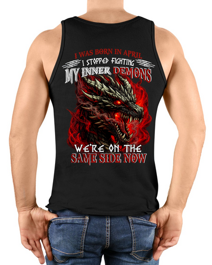 APRIL SHIRT – I Was Born In April – I Stopped Fighting My Inner Demons – Dragon Shirt – KATE04 (SKU2602-96-04)