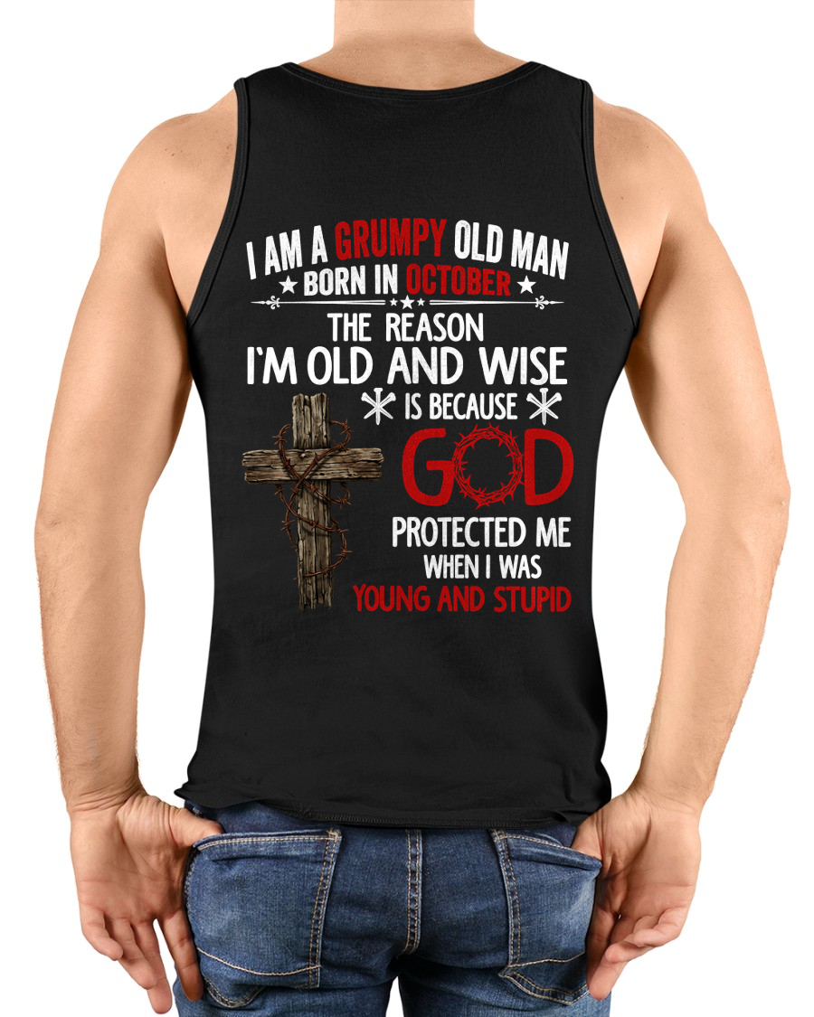 OCTOBER – Grumpy Old Man Born In October Shirt – Faith Gift for Dad Grandpa Husband (SKU2604-219-10)