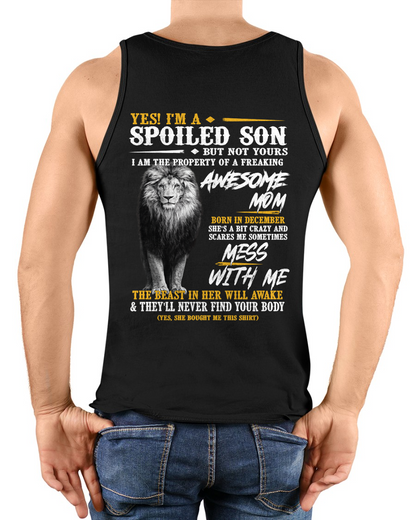 DECEMBER – Yes I'm A Spoiled Son Property Of An Awesome Mom Born In December Mess With Me And The Beast In Her Will Awake – Funny Birthday Gift – Unisex Shirt (SKU2603-188-12)
