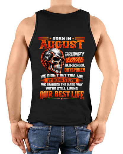 AUGUST - Born In August, Grumpy Loyal & Old-School - Gift For Men - KATE08 (SKU2610-76-08)