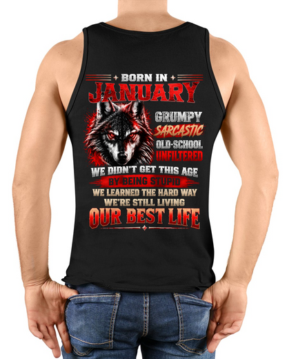 JANUARY - Born In January, Grumpy Sarcastic & Living My Best Life - Gift For Men - KATE01 (SKU2609-378-01)