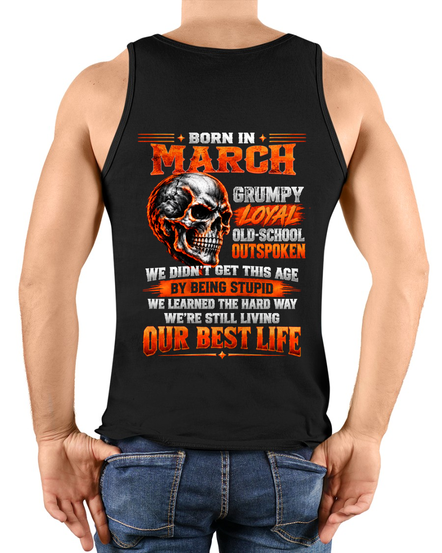 MARCH - Born In March, Grumpy Loyal & Old-School - Gift For Men - KATE03 (SKU2610-76-03)